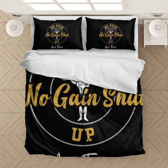 No Pain No Gain Shut Up And Train Bedding Sets