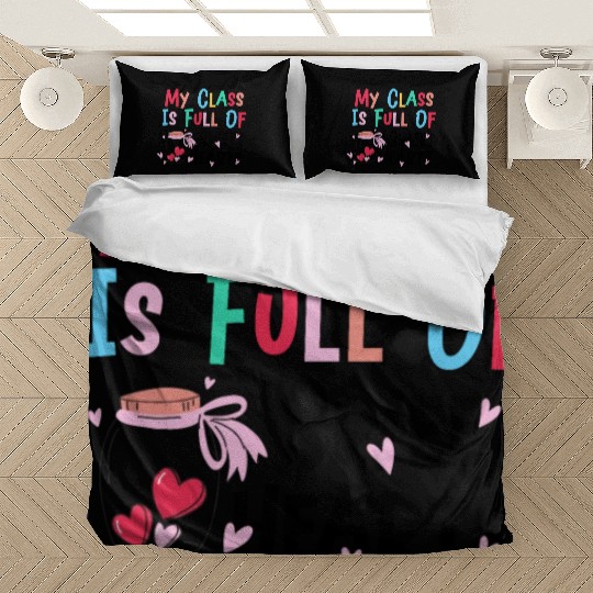 My Class Is Full Of Sweethearts Bedding Sets