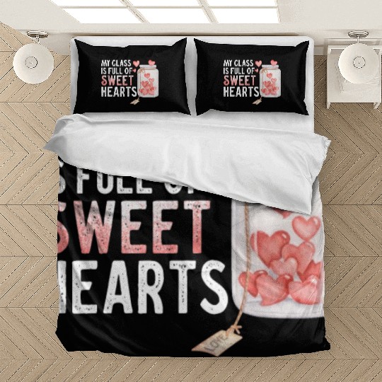 My Class Is Full Of Sweethearts Bedding Sets