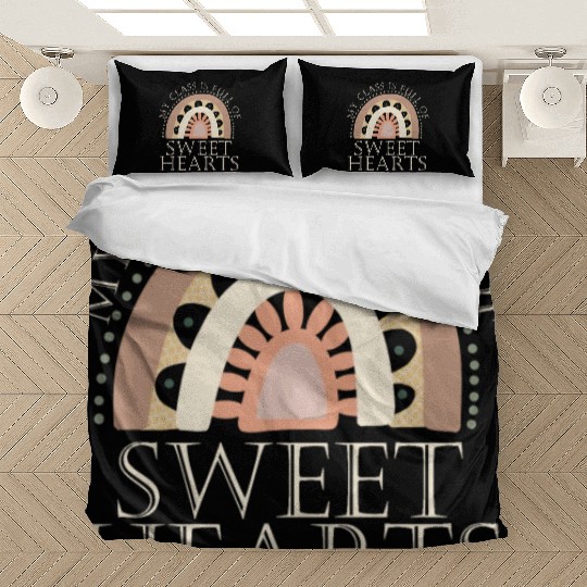 My Class Is Full Of Sweethearts Bedding Sets