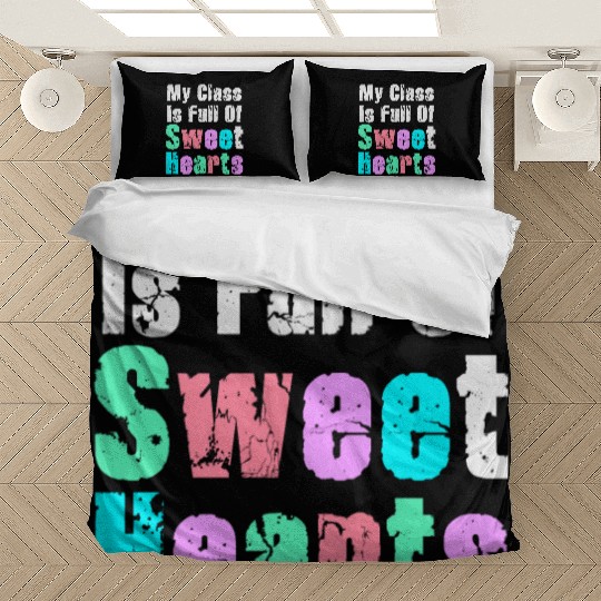 My Class Is Full Of Sweethearts Bedding Sets