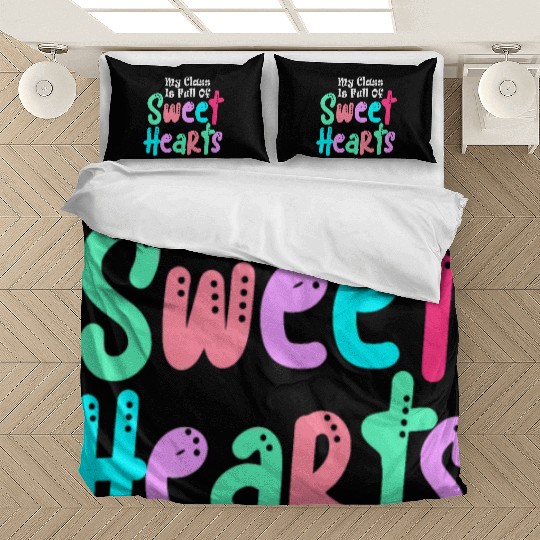 My Class Is Full Of Sweethearts Bedding Sets