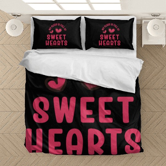 My Class Is Full Of Sweethearts Bedding Sets