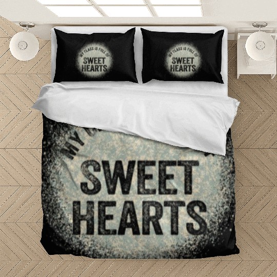 My Class Is Full Of Sweethearts Bedding Sets