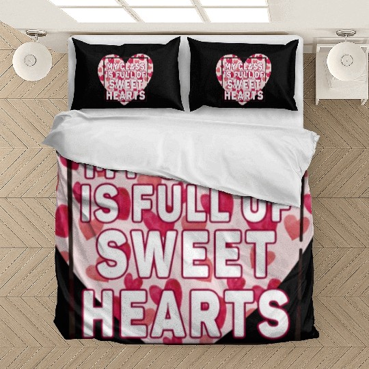 My Class Is Full Of Sweethearts Bedding Sets