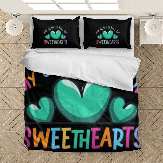 My Class Is Full Of Sweethearts Bedding Sets