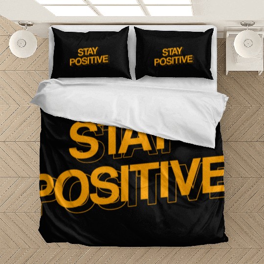 STAY POSITIVE Bedding Sets