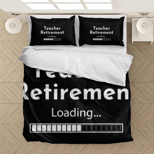 Teacher Retirement Loading - Teacher Bedding Sets
