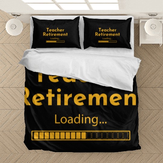 Teacher Retirement Loading - Teacher Bedding Sets