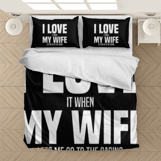 Gambling I Love My Wife Bedding Sets