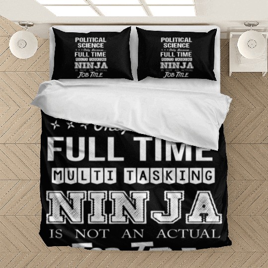 Political Science Bedding Sets - Multitasking Ninja Job