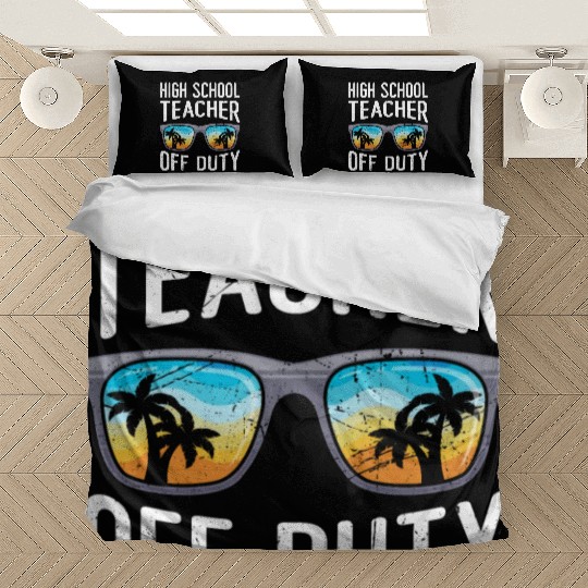 High school teacher off duty vacation teacher Bedding Sets