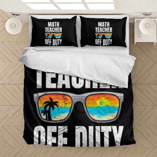 Mathematics Teacher off duty vacation Math teacher Bedding Sets