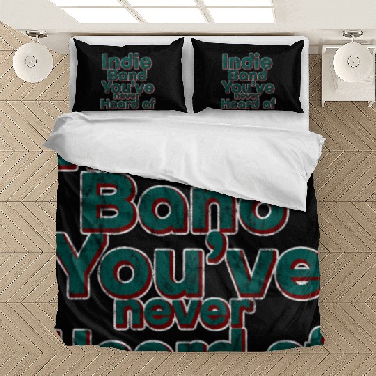 Indie Band You've Never Heard Of 3 Bedding Sets