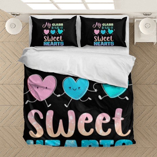 My Class Is Full Of Sweethearts Bedding Sets