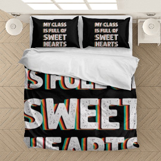 My Class Is Full Of Sweethearts Bedding Sets