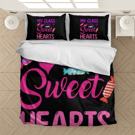 My Class Is Full Of Sweethearts Bedding Sets