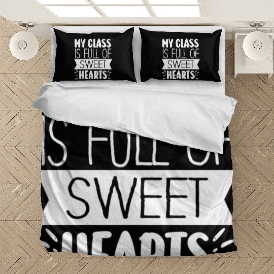 My Class Is Full Of Sweethearts Bedding Sets