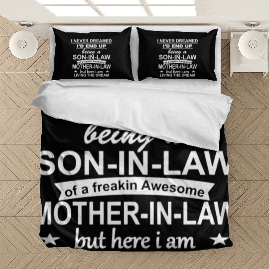 I Never Dreamed I D end up being a Son in Law Bedding Sets