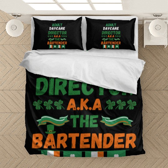 Adult daycare director aka the bartender st patric Bedding Sets