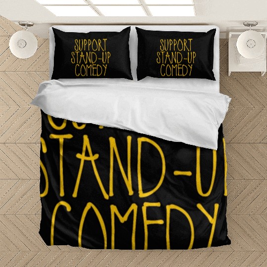 Support Stand Up Comedy 2 Bedding Sets