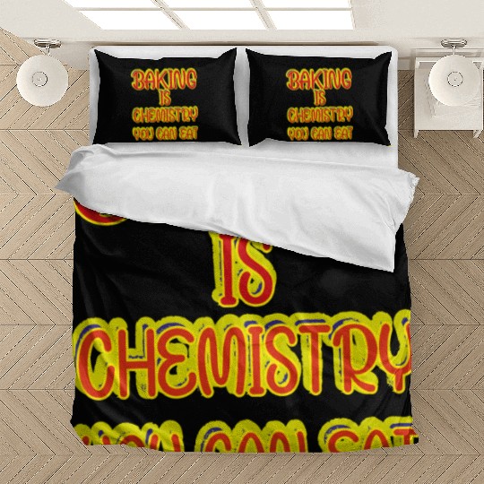 Baking Is Chemistry You Can Eat Bedding Sets