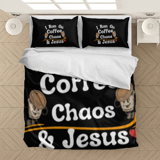coffee chaos and Jesus Bedding Sets, coffee and Jesus