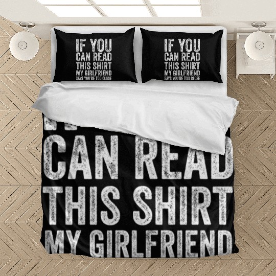 If You Can Read This My Girlfriend Say Too Close Bedding Sets