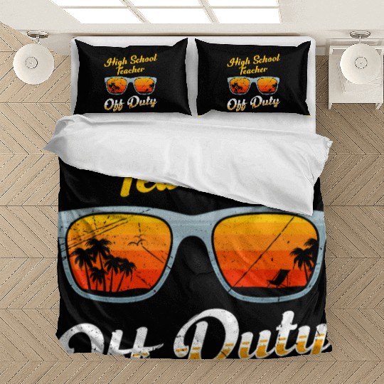 High school teacher off duty vacation teacher Bedding Sets