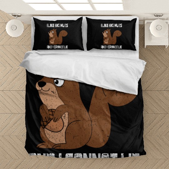 I Like Big Nuts And I Can Not Lie, Funny Squirrel Bedding Sets