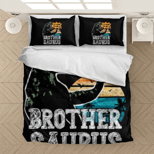 I M Going To Be A BROTHERSAURS T-REX Lover Boy Bedding Sets