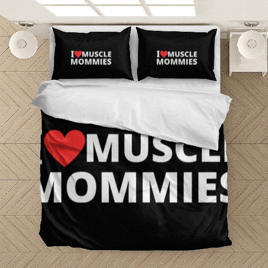 i love muscle mommies Bedding Sets