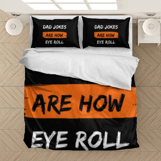 Mens Dad Jokes Are How Eye Roll Funny Dad Gift Bedding Sets