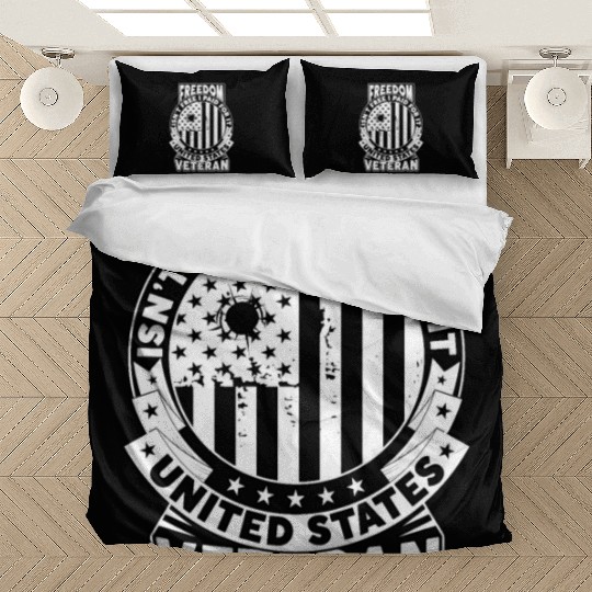 Freedom Isn't Free I Paid For It Military Veteran Bedding Sets