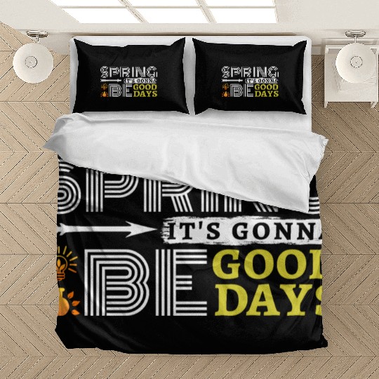 Spring it's gonna be good days inspiration quote Bedding Sets