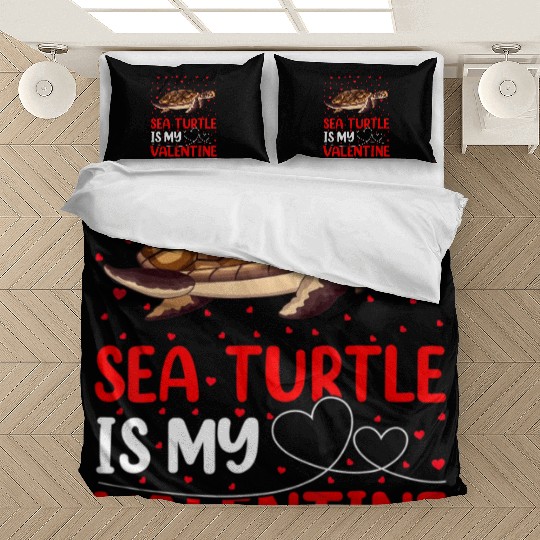 Sea Turtle Fish Lover Funny Sea Turtle Is My Valen Bedding Sets