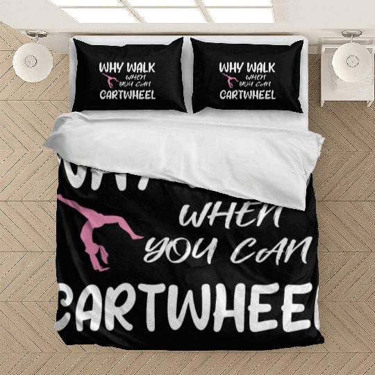 Why Walk When You Can Cartwheel, Gymnastic Saying Bedding Sets