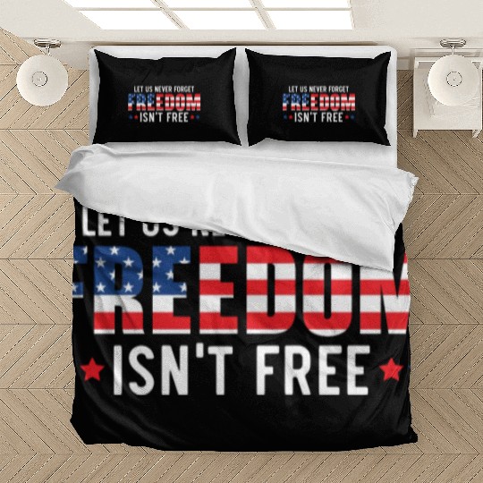 Let Us Never Forget Freedom Isn't Free USA Flag Bedding Sets