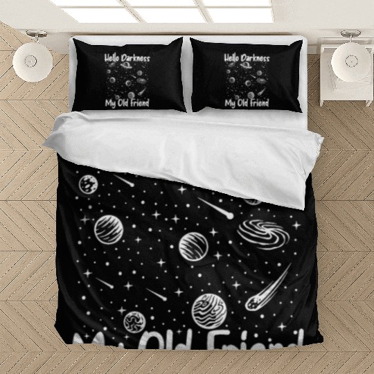 Hello Darkness My Old Friend Astrophysicist Bedding Sets