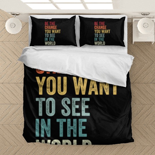 Be The Change You Want To See in The World Equali Bedding Sets