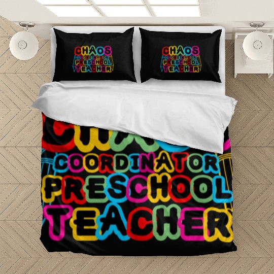 Chaos Coordinator Preschool Teacher Bedding Sets