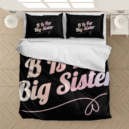 B Is For Big Sister Bedding Sets