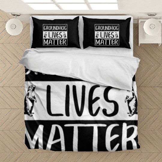 Groundhog Lives Matter Funny Woodchuck Bedding Sets