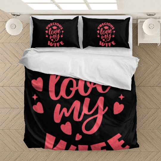 Precious Love My Wife Unisex Bedding Sets