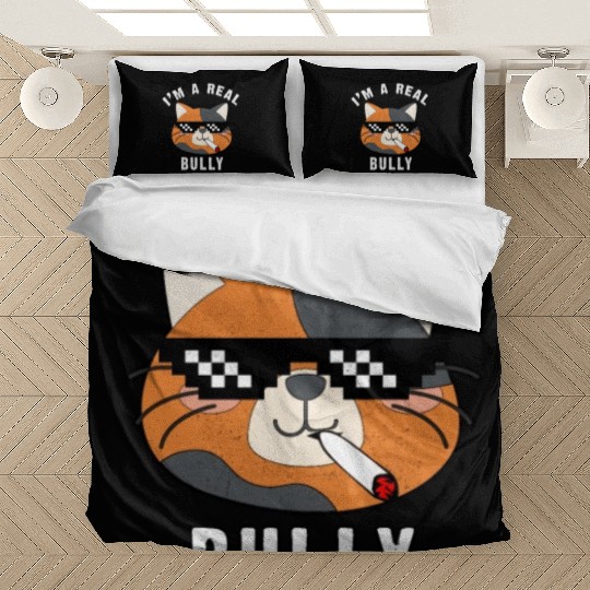 I Am A Real Bully- Gift For Cat Lovers Bedding Sets