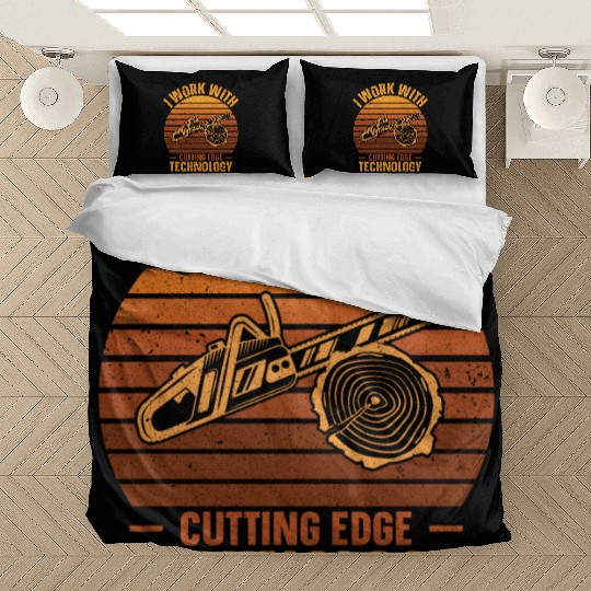 I Work With Cutting Edge Technology Woodworker Bedding Sets