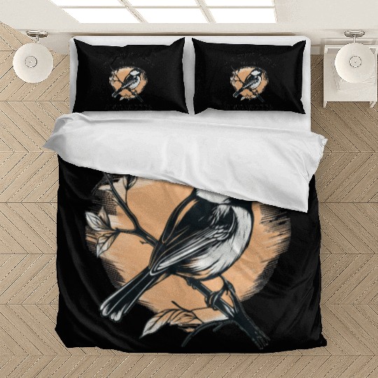 I'm just here for the Chickadees - Birdwatching Bedding Sets