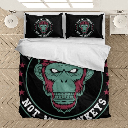 Not My Circus Not My Monkeys Bedding Sets