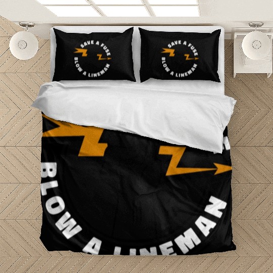 Save A Fuse Blow A Lineman Bedding Sets