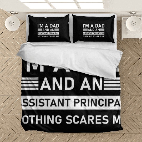 I'm A Dad And An Assistant Principal - Funny Bedding Sets